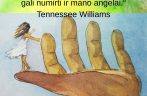 Jei nuzudysi visus mano demonus gali numirti ir visi mano angelai